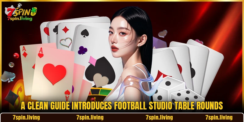 A clean guide introduces Football Studio table rounds