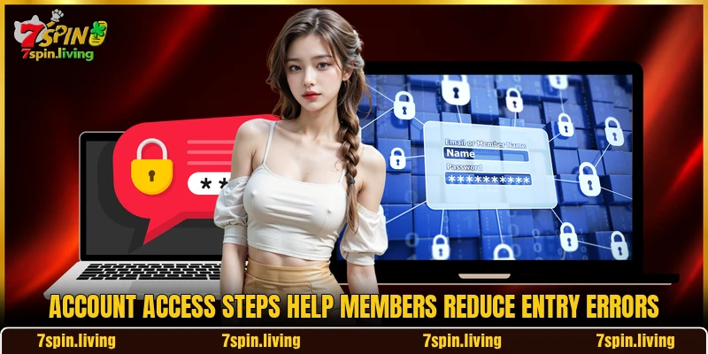 Account access steps help members reduce entry errors