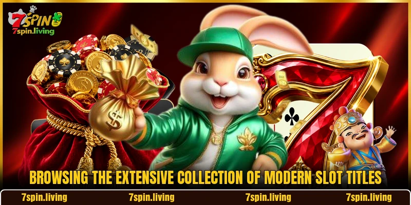 Browsing the extensive collection of modern slot titles
