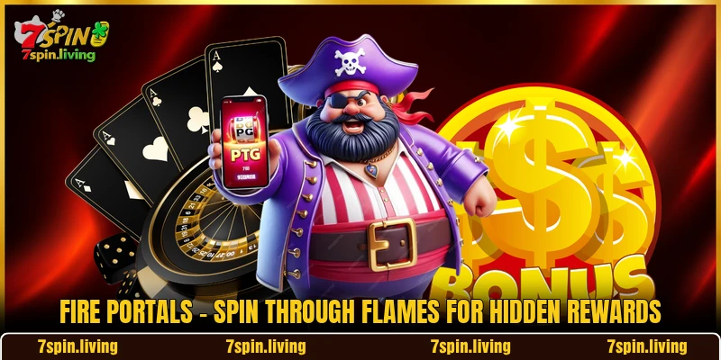 Fire Portals - Spin Through Flames For Hidden Rewards