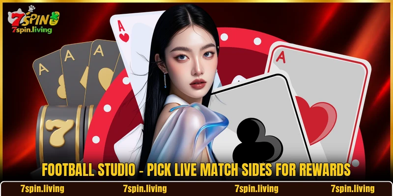 Football Studio - Pick Live Match Sides For Rewards