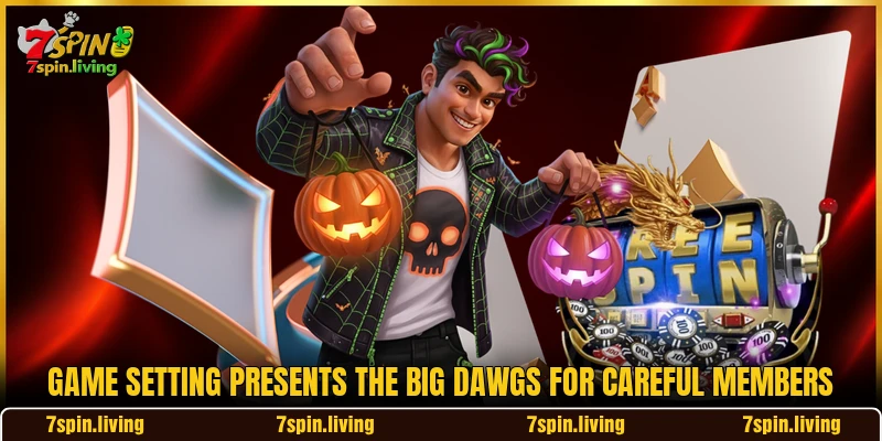Game setting presents The Big Dawgs for careful members