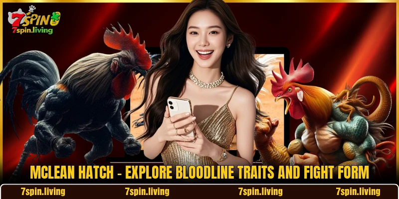 McLean Hatch - Explore Bloodline Traits And Fight Form