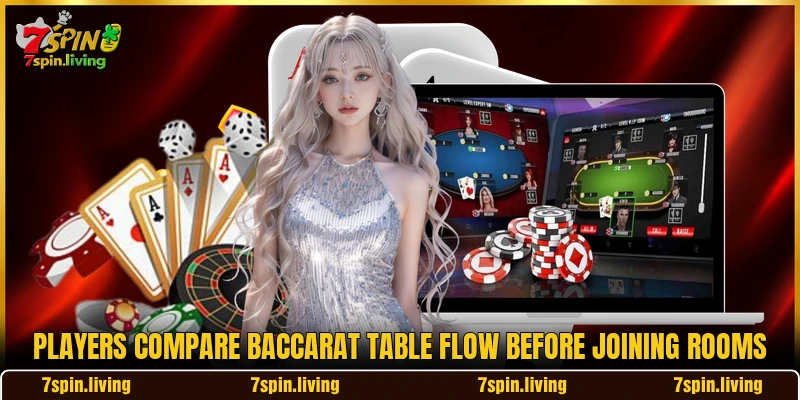 Players compare Baccarat table flow before joining rooms