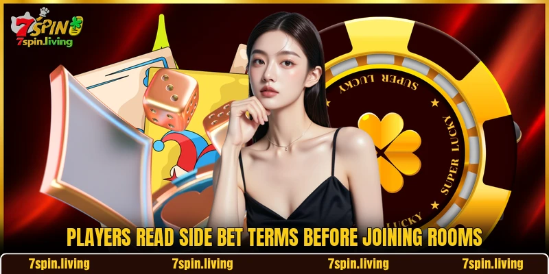 Players read side bet terms before joining rooms