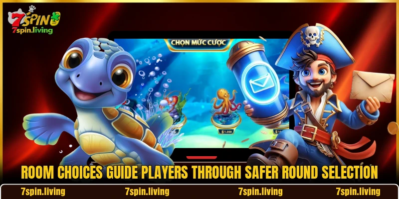 Room choices guide players through safer round selection