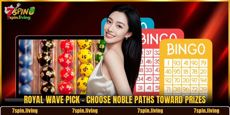 Royal Wave Pick - Choose Noble Paths Toward Prizes