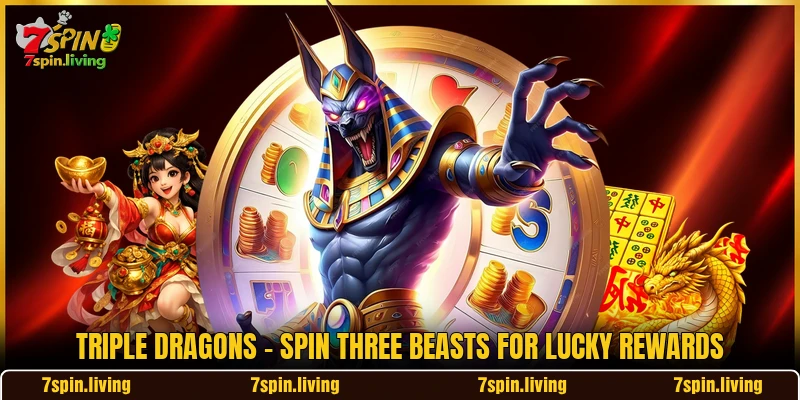 Triple Dragons - Spin Three Beasts For Lucky Rewards