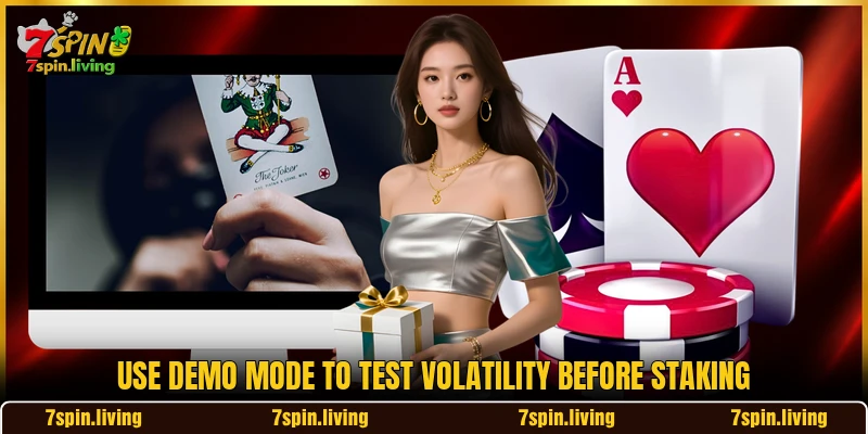 Use demo mode to test volatility before staking